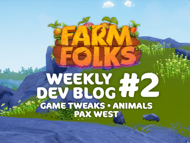 Weekly Dev Bog #2 - PAX your bags!