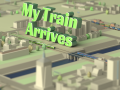 My Train Arrives features