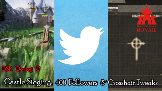 Castle Sieging, 400 twitter followers, crosshair tweaks and more!