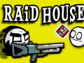 RAiD HOUSE is in the house!