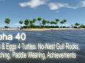 Alpha 40 - Nests & Eggs 4 Turtles, No-Nest Gull Rocks, Crouching, Paddle Wearing, Achievements