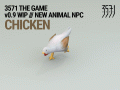 3571 The Game v.0.9 Update WIP: The Chicken