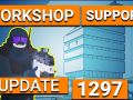 Update 1297 + Steam Workshop Support!