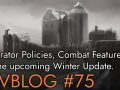 Moderator Policies, Combat Features, and the upcoming Winter Update