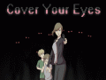 Cover Your Eyes Announcement 