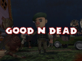 The first playable pre-alpha build of Good N Dead is now ready!