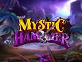 Introducing Mystic Hammer, Cross Platform Strategy Lane Defender / Action RPG