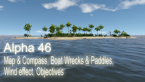 Alpha 46 - Map & Compass, Boat Wrecks & Paddles, Wind effect, Objectives
