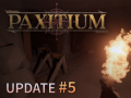 Paxitium Update Video #5 Released!