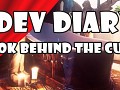 Dev Diary - A Look Behind The Curtain