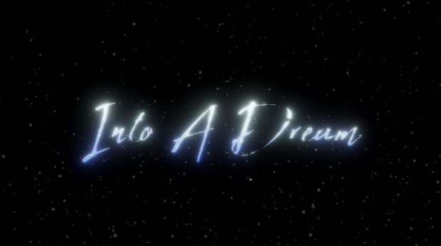 Trailer Release - Into A Dream
