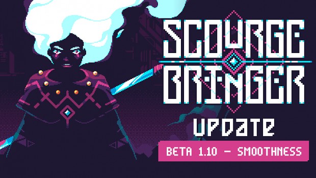 Smoothness Update for ScourgeBringer is Live!