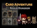 Card Adventure : Rogue Dungeon released on Android
