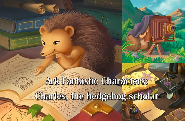 Ark Fantastic Characters: Charles, the hedgehog scholar