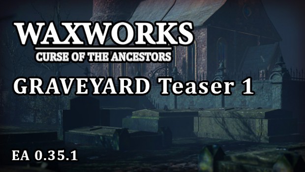 Waxworks - EA is OUT!