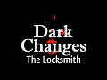 Dark Changes: The Locksmith
