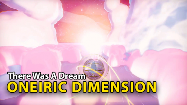 Progress Update #3 - The Oneiric Dimension