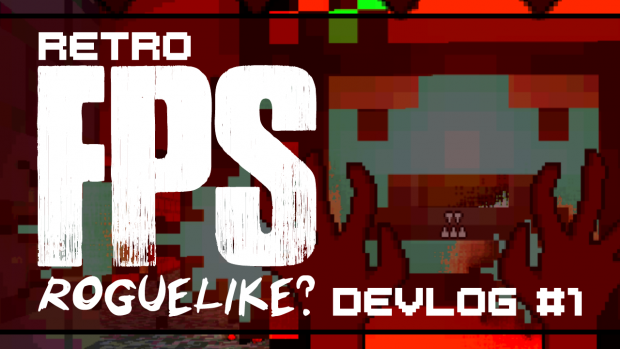 Retro FPS Roguelike #1 | Indie Game Devlog