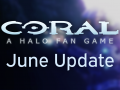 Coral: A Halo Fan Game - June 2020 Update
