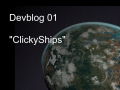 DevBlog for ClickyShips - 01