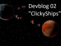 DevBlog for ClickyShips - 02