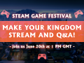 June 20th at 1 PM GMT we'll be streaming Make Your Kingdom and answering your questions!