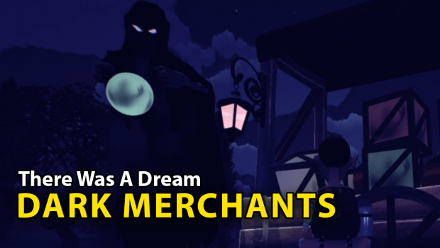 There Was A Dream - Dark Merchants