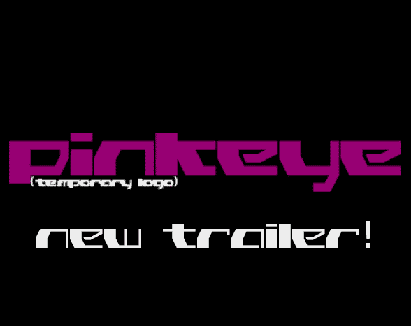 First Pinkeye Trailer released!
