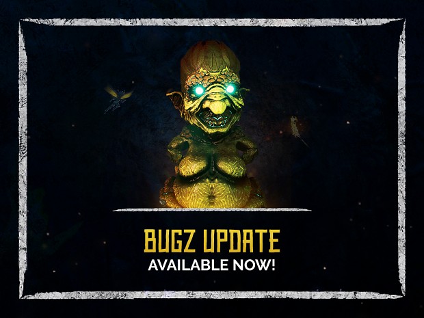 The Bugz Update is Buzzing in!