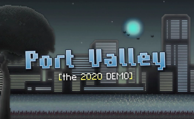 Port Valley [the 2020 DEMO] is now available!