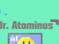 Dr. Atominus available now