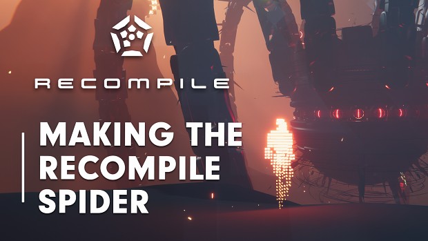 How we made the Spider boss in Recompile