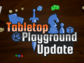 July Tabletop Playground Development Update Roundup