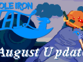 Sole Iron Tail Monthly Update August 2020