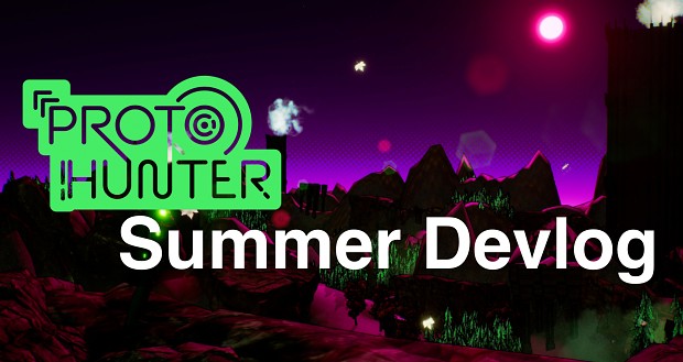 ProtoHunter's Summer; Weapons, Music, & Character Updates