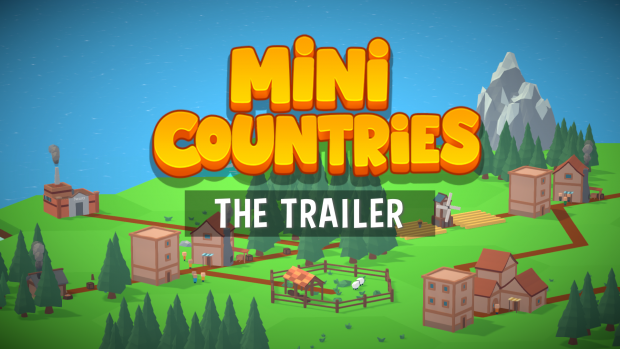 Mini Countries - Trailer release!