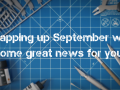 Wrapping up September with some great news for you!