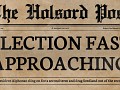 The Holsord Post: Election Fast Approaching!