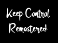 Keep Control - Remastered | Devlog 1
