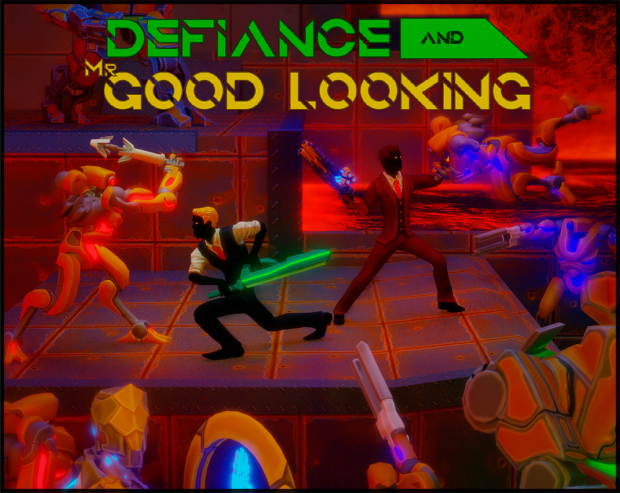 Defiance & Mr. Good Looking