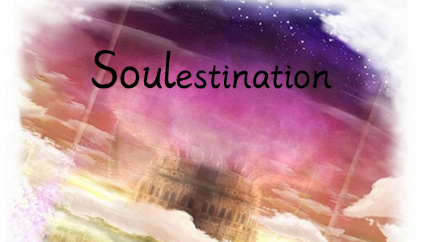 Introduce our new game: Soulestination