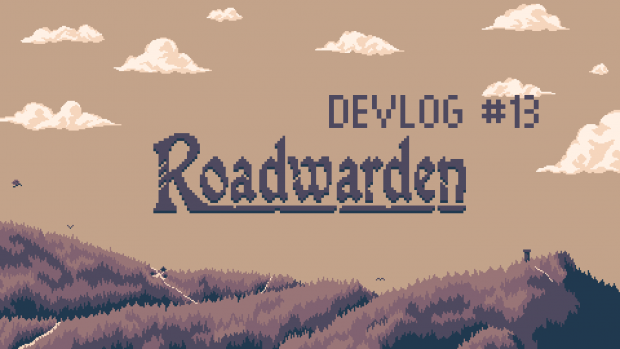 Improving The Basics - Roadwarden Devlog