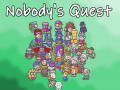 Nobody's Quest : Demo available!