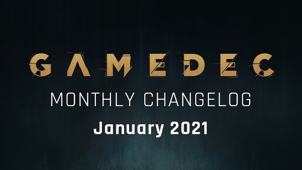 GAMEDEC - Monthly Changelog [January 2021]
