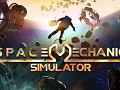 Space Mechanic Simulator - Steam Game Festival