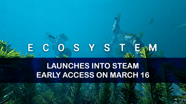 Ecosystem Swims into Early Access on March 16, 2021!