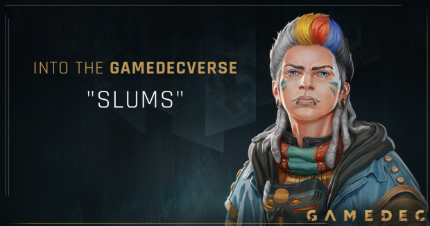 Into the Gamedecverse #5: "SLUMS"
