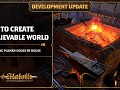 Development Update #6 - How to Create a Believable World