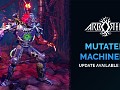 The Mutated Machinery Update is here!