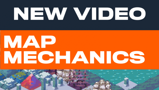 New Video! Modding Series Part 2 : Map Mechanics